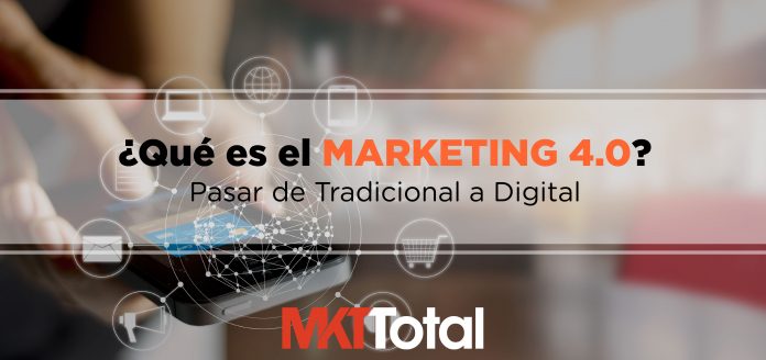Marketing 4.0 pasar de tradicional a digital